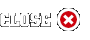 Close